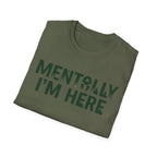 Mentolly Here T-Shirt