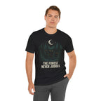 The Forest Never Judges  T-shirt