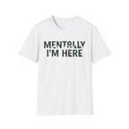 Mentolly Here T-Shirt