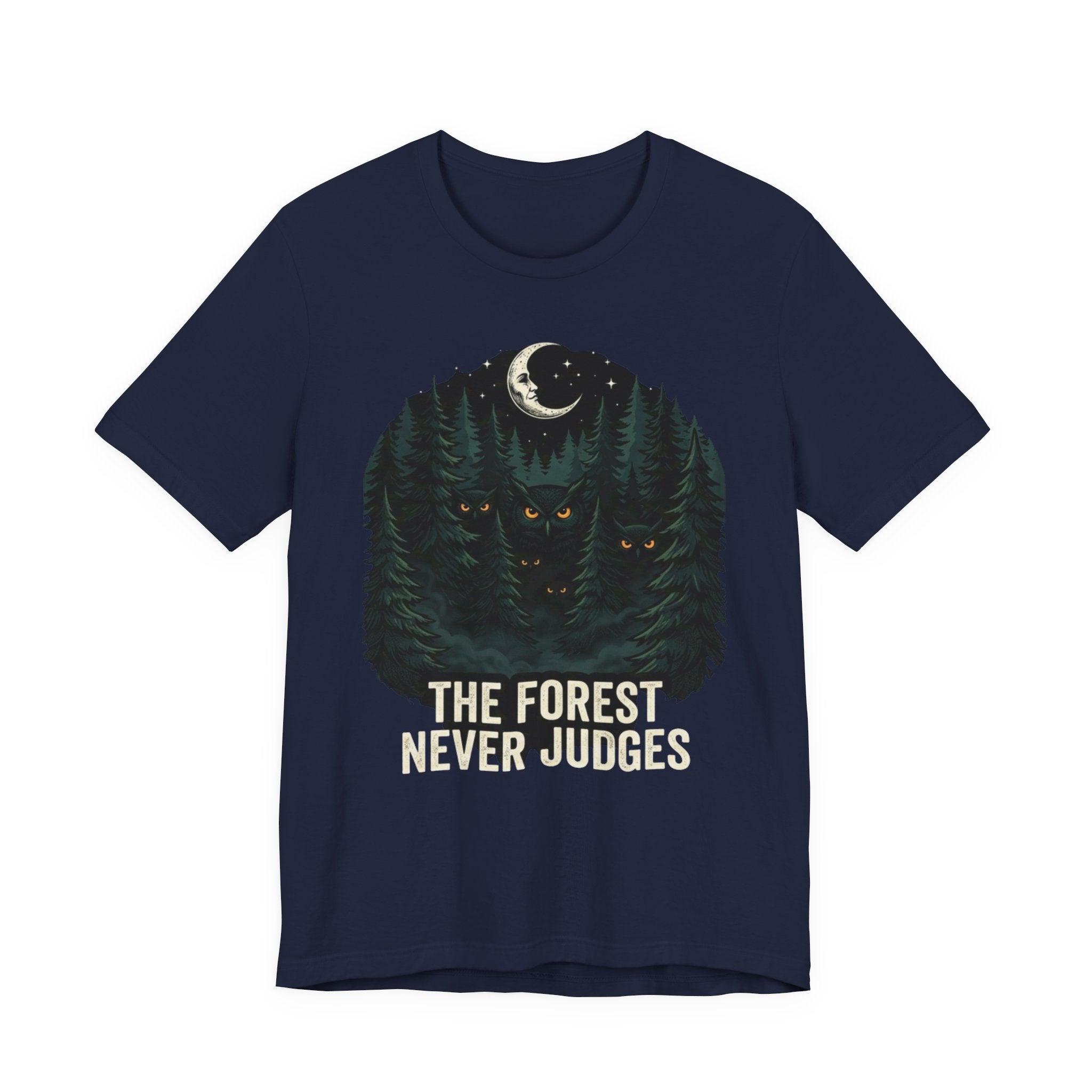 The Forest Never Judges  T-shirt