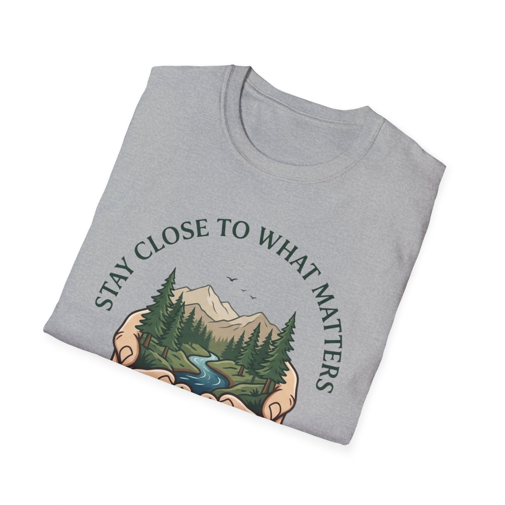 Stay Close  T-Shirt