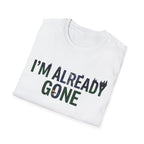 Already Gone T-Shirt