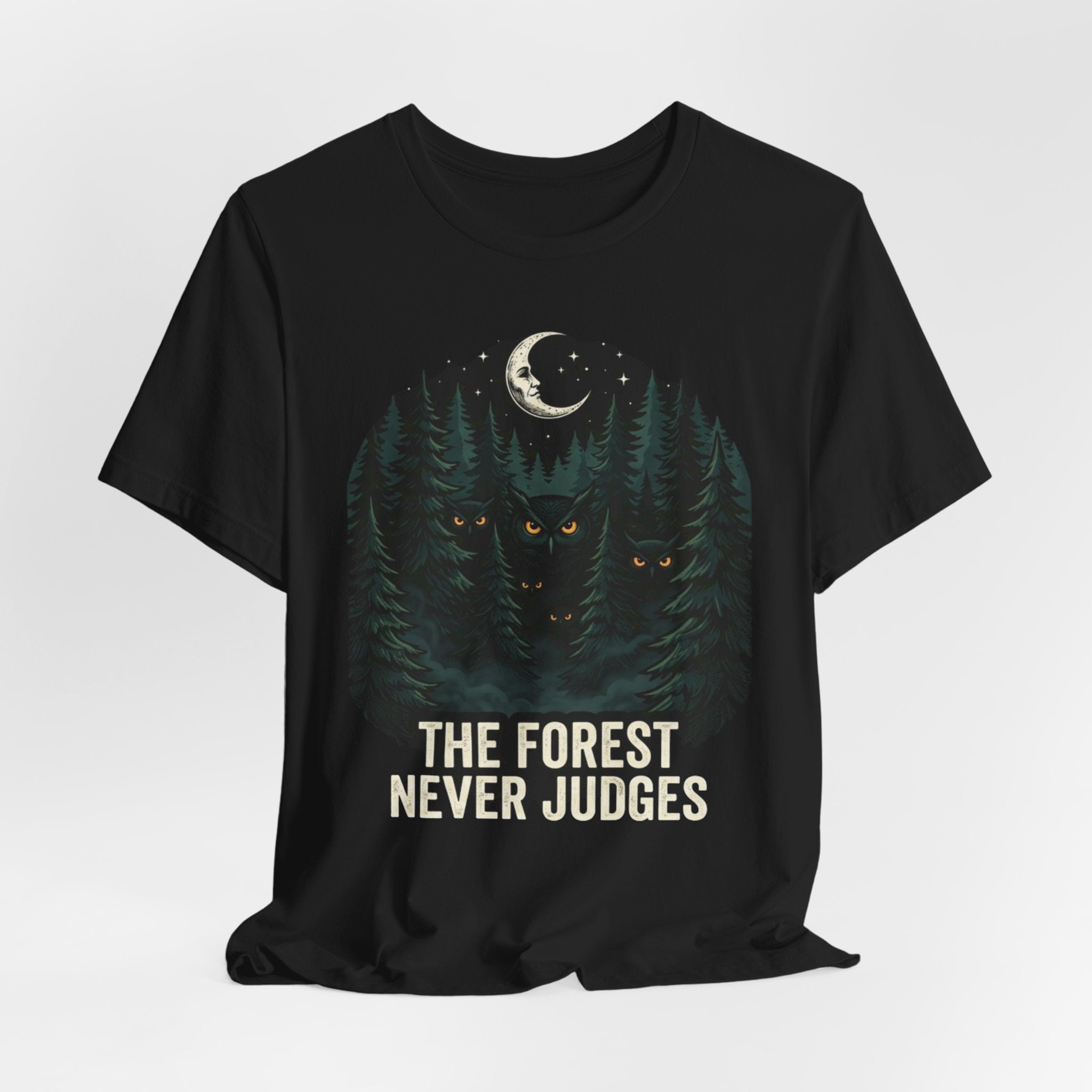 The Forest Never Judges  T-shirt