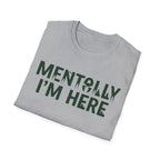 Mentolly Here T-Shirt