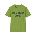Already Gone T-Shirt