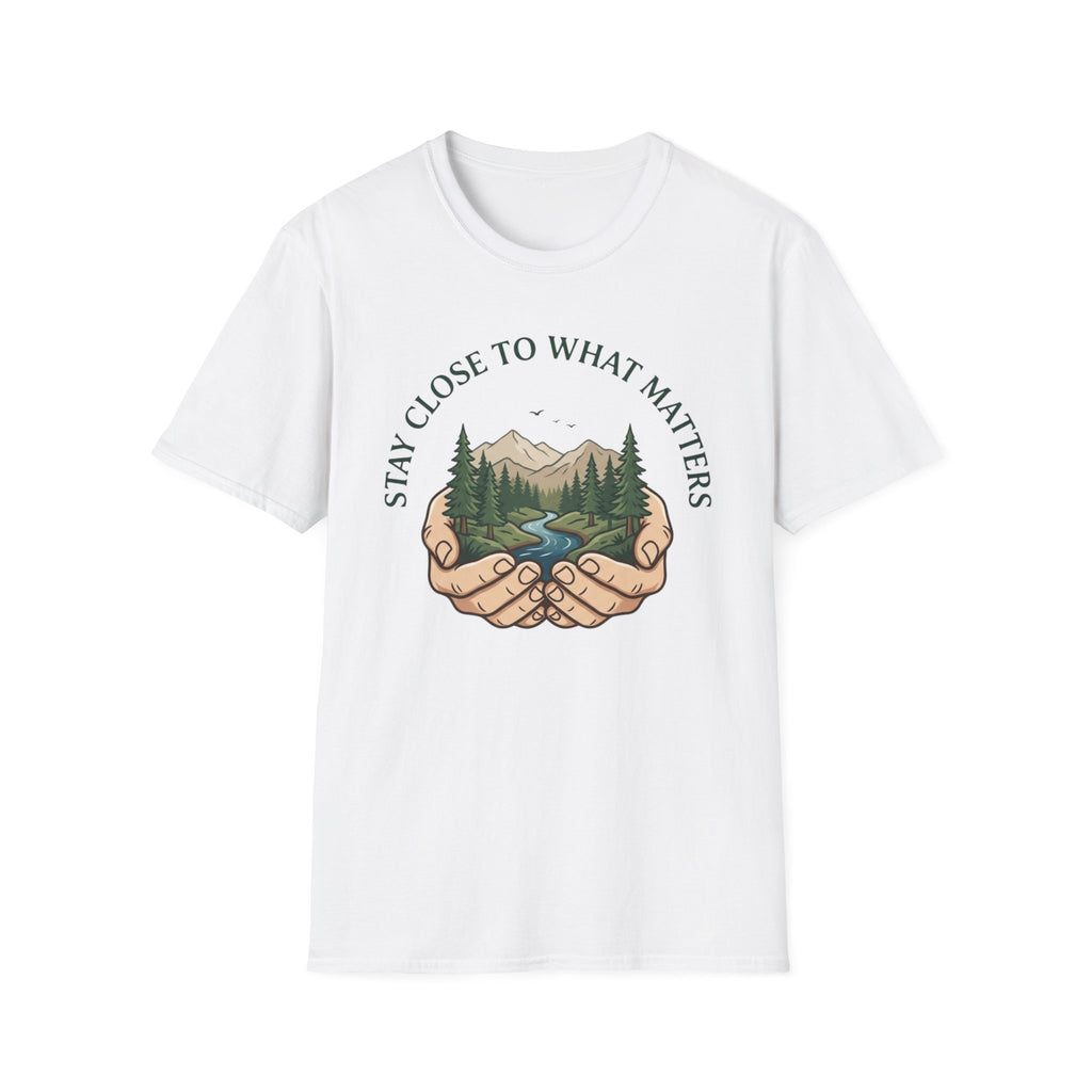 Stay Close  T-Shirt