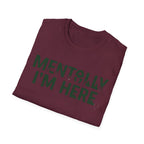 Mentolly Here T-Shirt