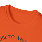 Stay Close  T-Shirt