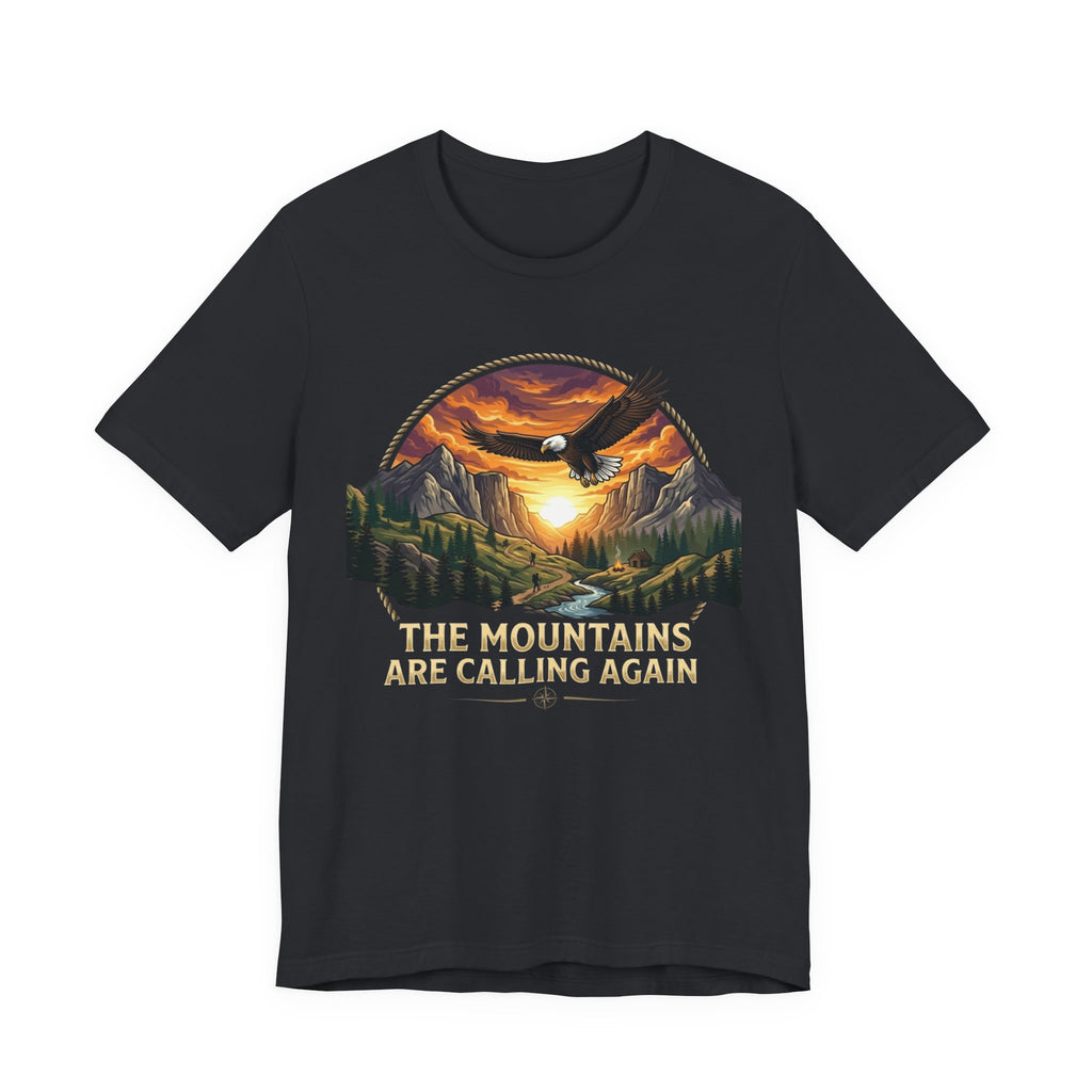 Mountains Are Calling Again  T-shirt