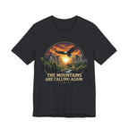 Mountains Are Calling Again  T-shirt