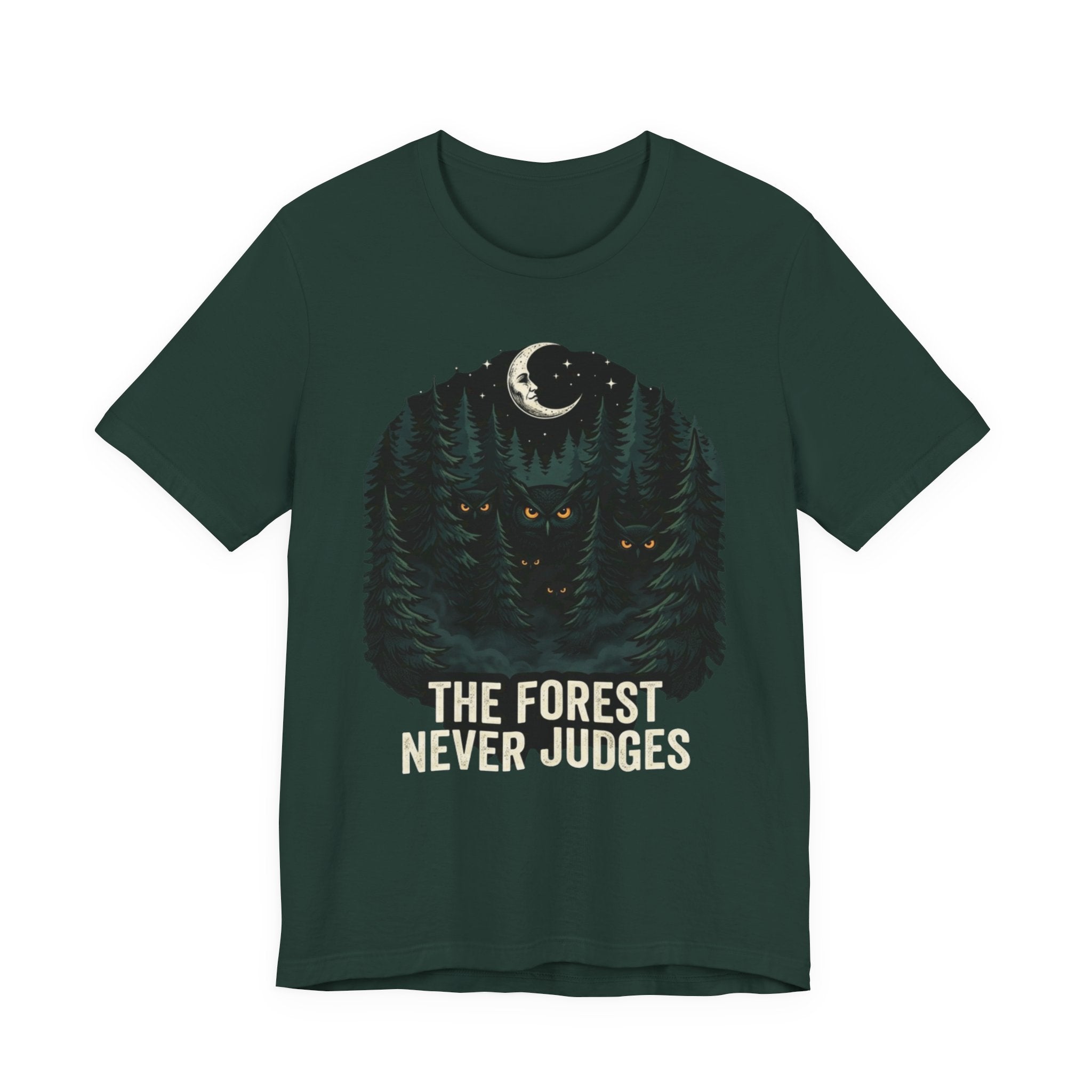 The Forest Never Judges  T-shirt