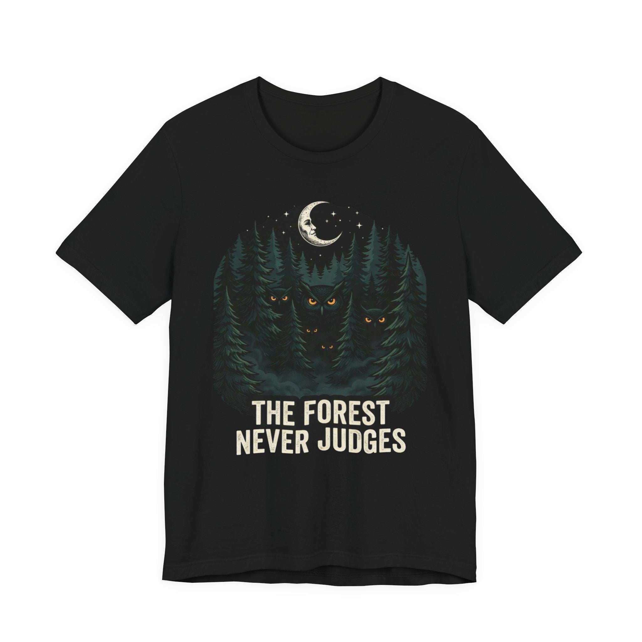 The Forest Never Judges  T-shirt