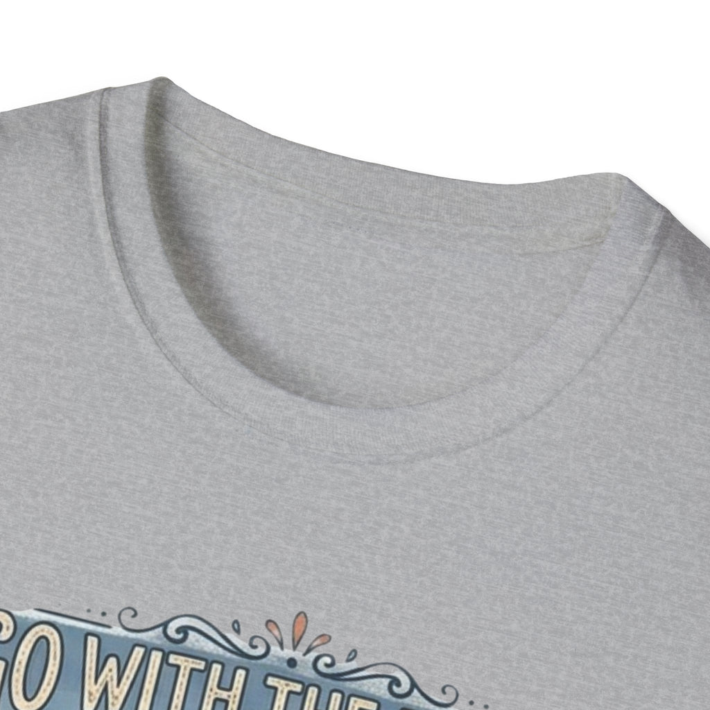 Go With The Flow T-Shirt