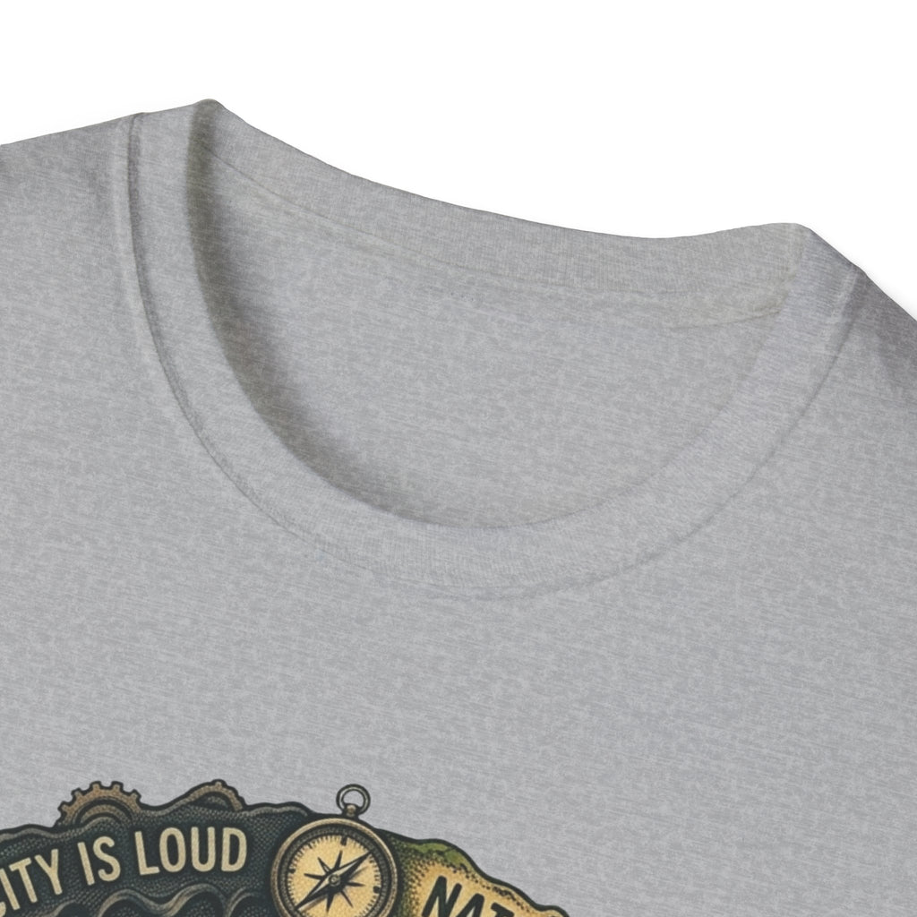 Nture Is Quiet T-Shirt