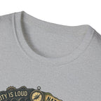 Nture Is Quiet T-Shirt