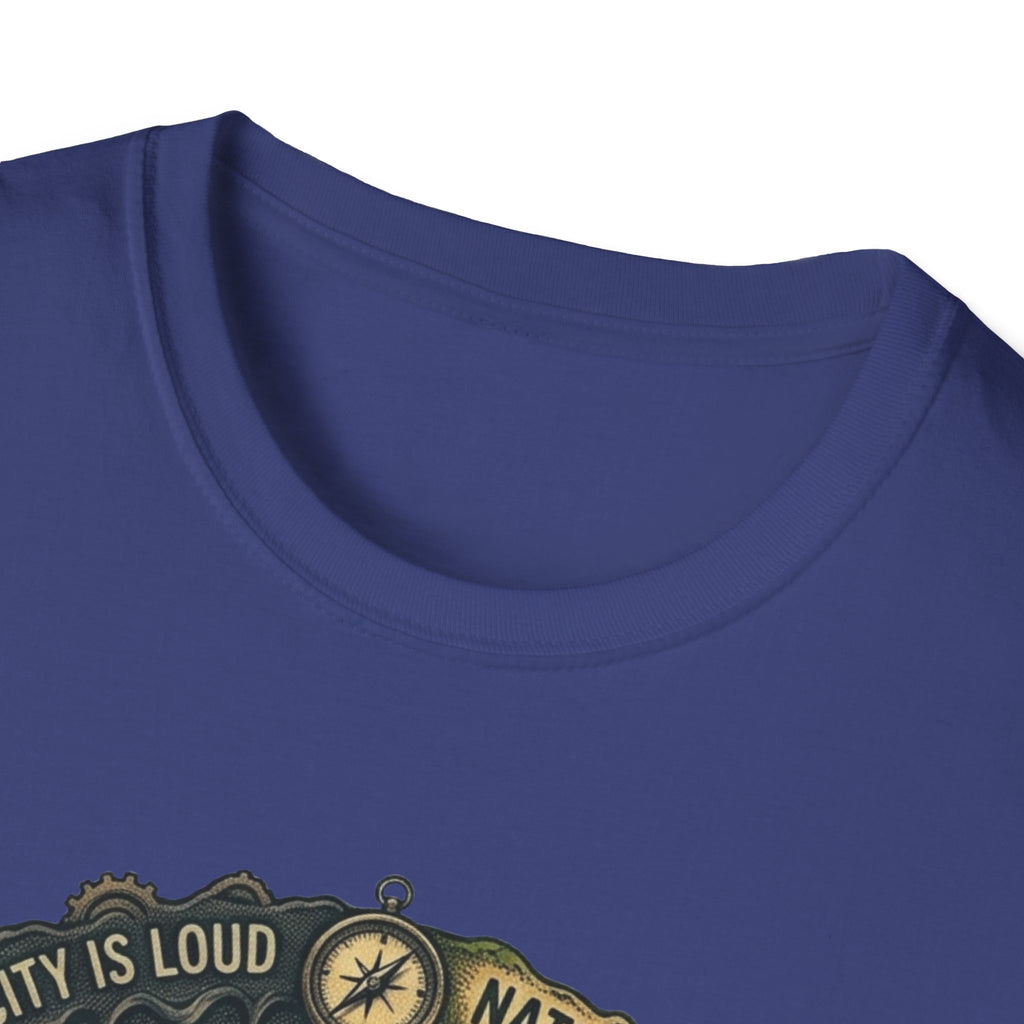 Nture Is Quiet T-Shirt