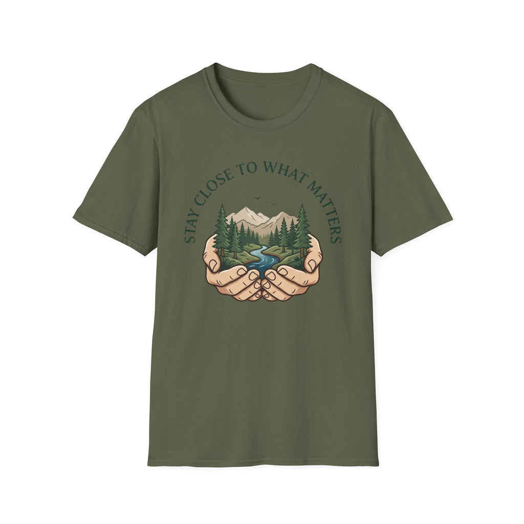 Stay Close  T-Shirt