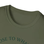 Stay Close  T-Shirt