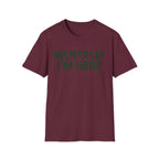 Mentolly Here T-Shirt