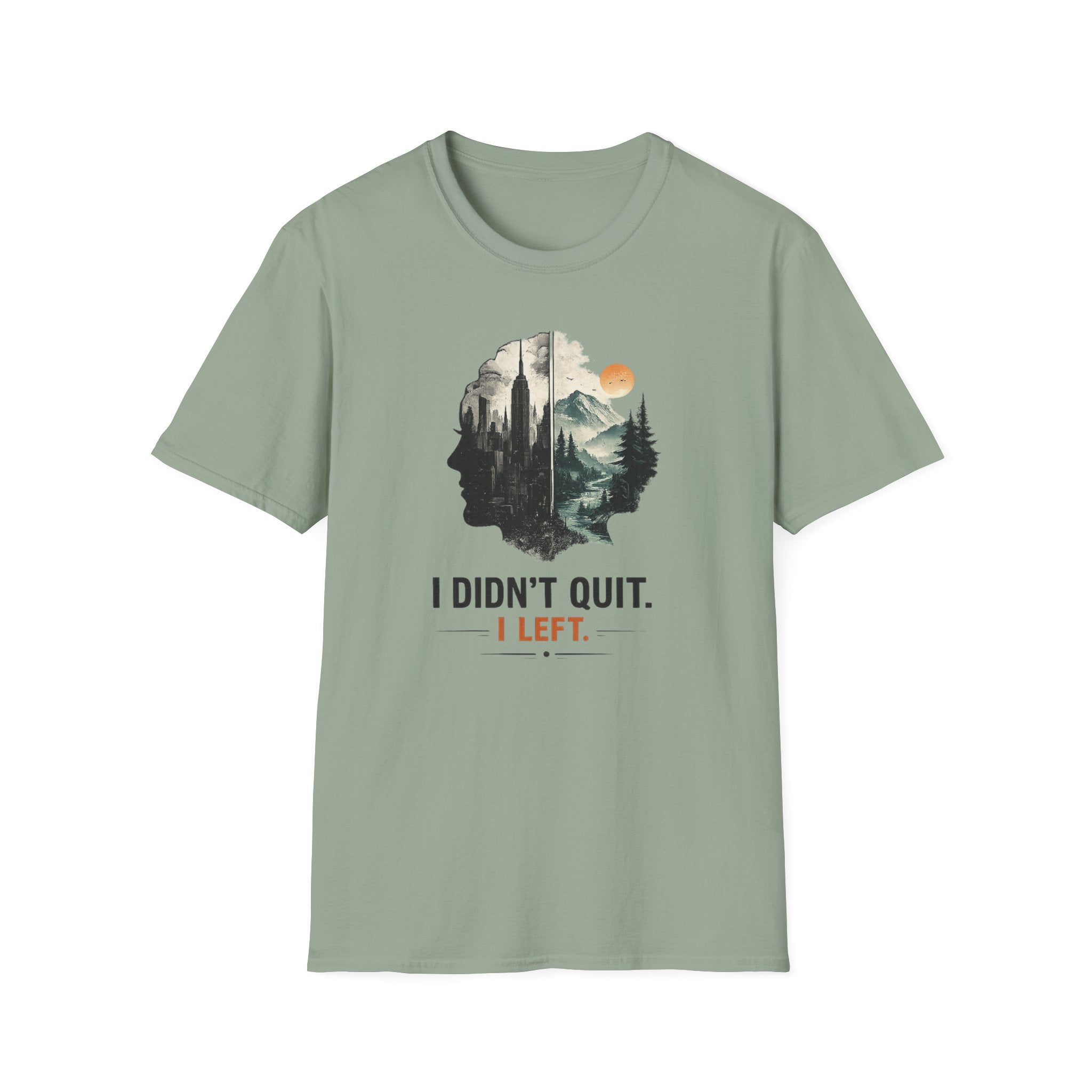I Didn't Quit T-Shirt