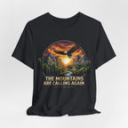 Mountains Are Calling Again  T-shirt